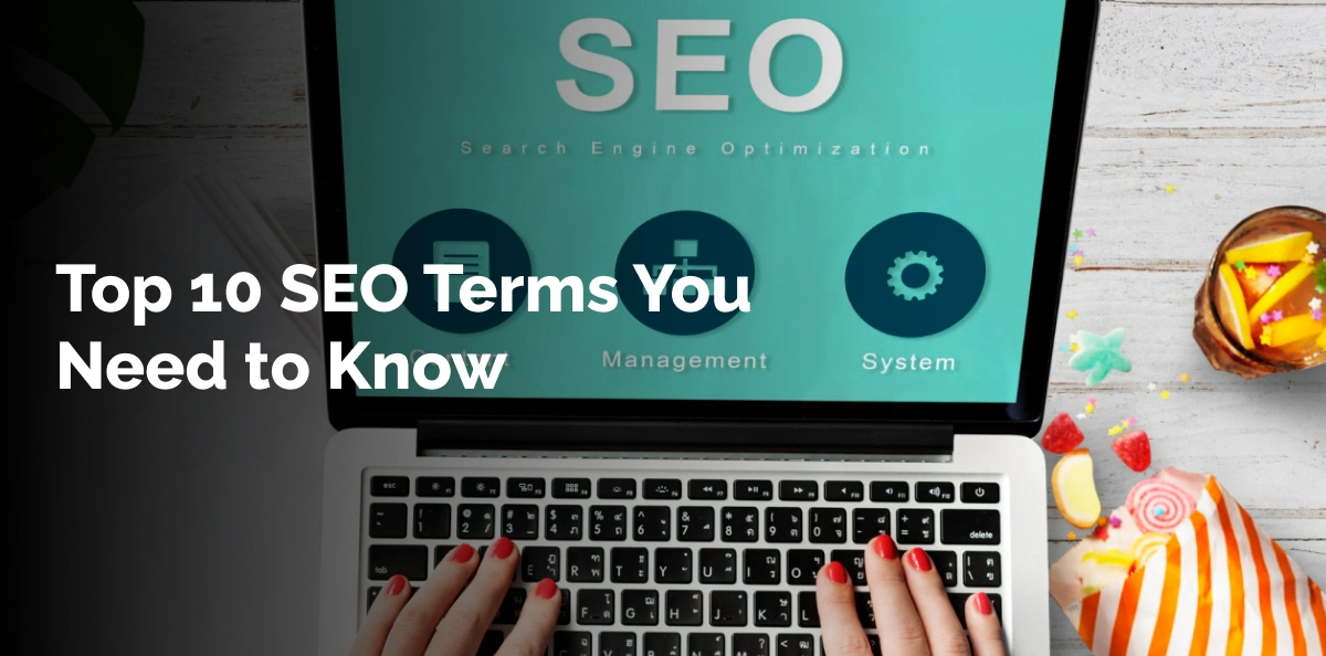 Top 10 SEO Terms You Need to Know